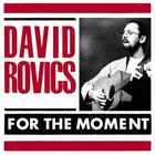 David Rovics - For The Moment