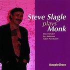 Steve Slagle - Slagle Plays Monk