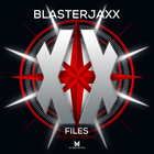 Blasterjaxx - Xx Files (Festival Edition)