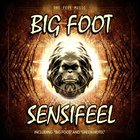 Sensifeel - Big Foot (EP)