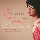 Tammi Terrell - Come On And See Me: The Complete Solo Collection (With Tammi Montgomery) CD1