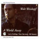 Walt Weiskopf - A World Away