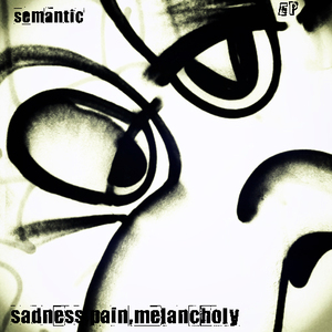 Sadness, Pain, Melancholy [EP]