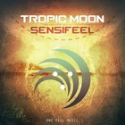 Sensifeel - Tropic Moon (EP)