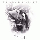 T.O.Y. - The Darkness & The Light (White Edition) (mcd)