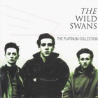 The Wild Swans - The Platinum Collection