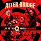 Alter Bridge - Live At The O2 Arena + Rarities (Deluxe Edition) CD3
