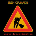 Ben Craven - Under Deconstruction