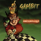 Gambit - Machiavélique