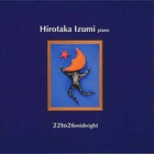 Hirotaka Izumi - 22 To 26 Midnight