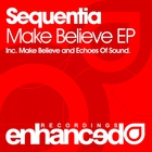 Sequentia - Make Believe (EP)