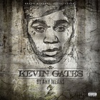 Kevin Gates - By Any Means 2