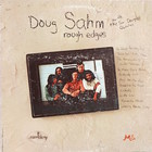 Doug Sahm - Rough Edges (With The Sir Douglas Quintet) (Vinyl)