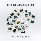 The Belonging Co - All The Earth