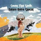 Seven That Spells - Future Retro Spasm