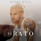 Bryant Myers - Pa Pasar El Rato (CDS)