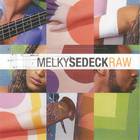 Melky Sedeck - Raw (CDS)