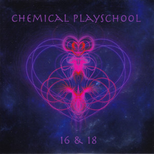 Chemical Playschool 16 & 18 CD1