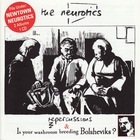Newtown Neurotics - Repercussions & Is Your Washroom Breeding Bolsheviks