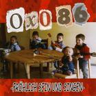 Oxo 86 - Frohlich Sein Und Singen