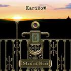 Karibow - Man Of Rust
