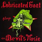 Lubricated Goat - Plays The Devils Music (Vinyl)