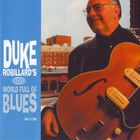 Duke Robillard - World Full Of Blues CD1
