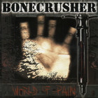 bonecrusher - World Of Pain