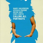 Mary Halvorson - Calling All Portraits (With Jessica Pavone, Devin Hoff & Ches Smith)