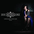 Jess Moskaluke - Catch Me If You Can (EP)