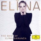 Elīna. The Best Of Elīna Garanča