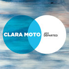 Clara Moto - Joy Departed (EP)