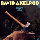 David Axelrod - Heavy Axe (Reissued 1998)
