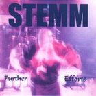 Stemm - Further Efforts