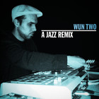 Wun Two - A Jazz Remix