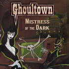 Ghoultown - Mistress Of The Dark