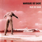 Marquis De Sade - Rue De Siam (Reissued 2000)
