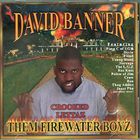 David Banner - Them Firewater Boyz