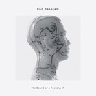 Ron Basejam - The Sound Of A Feeling (EP)
