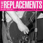 The Replacements - For Sale: Live At Maxwell's 1986 CD1
