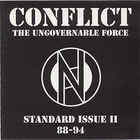 Conflict - Standard Issue II 88-94 - The Ungovernable Force