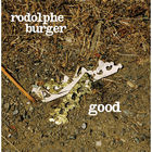 Rodolphe Burger - Good