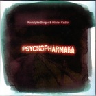 Rodolphe Burger - Psychopharmaka (With Olivier Cadiot)