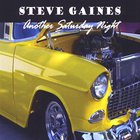 Steve Gaines - Another Saturday Night