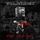 Tolchock - Rage Love Fear (MCD)