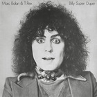 Marc Bolan - Billy Super Duper (With T. Rex) (Vinyl)