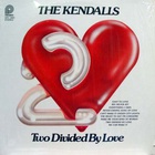 The Kendalls - Two Diveded By Love (Vinyl)