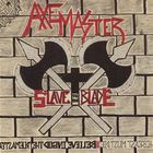 Axemaster - Slave To The Blade (Tape)