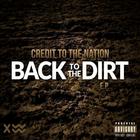 Credit To The Nation - Back To The Dirt (EP)