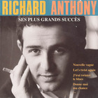 Richard Anthony - Ses Plus Grands Succes